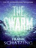 The Swarm by Frank Schatzing & Frank Schätzing