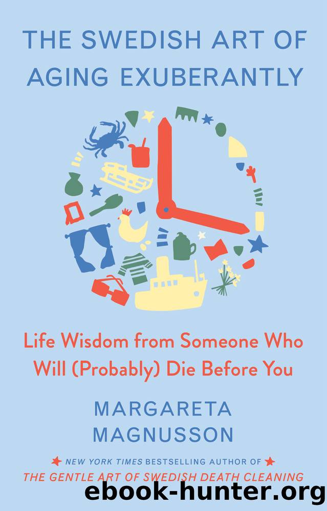 The Swedish Art of Aging Exuberantly by Margareta Magnusson