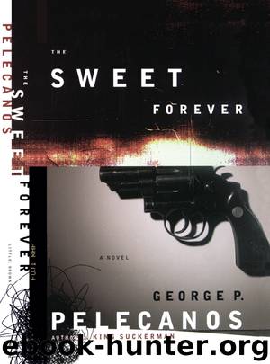 The Sweet Forever by George Pelecanos