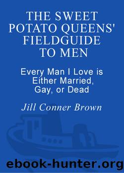 The Sweet Potato Queens' Field Guide to Men by Jill Conner Browne