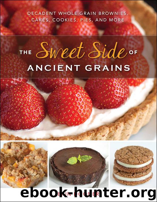 The Sweet Side of Ancient Grains by Erin Dooner