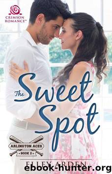 The Sweet Spot (Arlington Aces) by Elley Arden