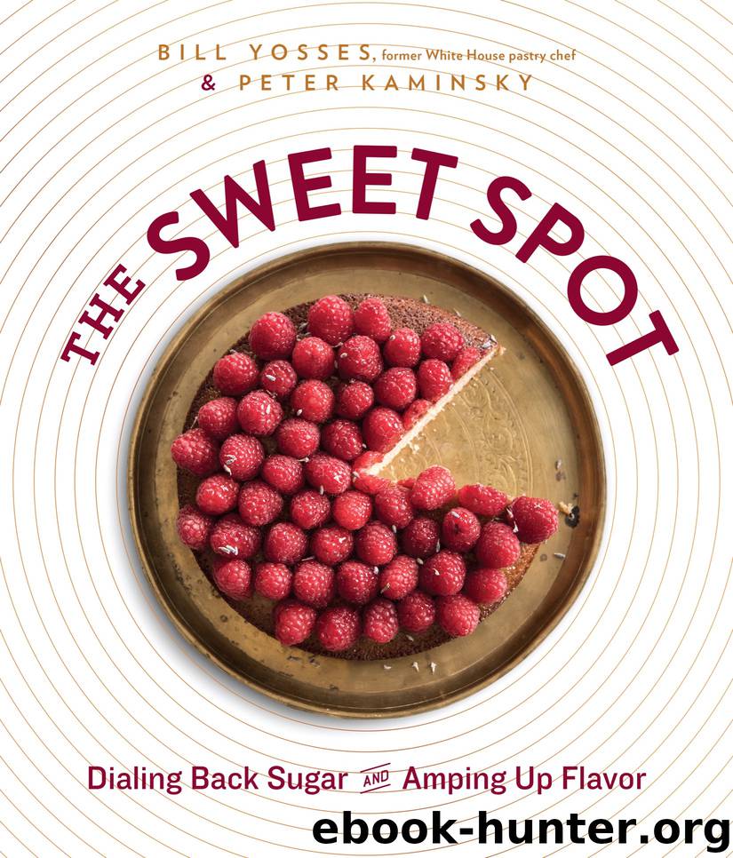 The Sweet Spot by Bill Yosses & Peter Kaminsky