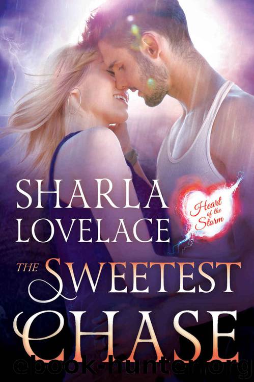 The Sweetest Chase (Heart of the Storm #2) by Sharla Lovelace