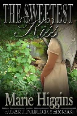 The Sweetest Kiss by Marie Higgins