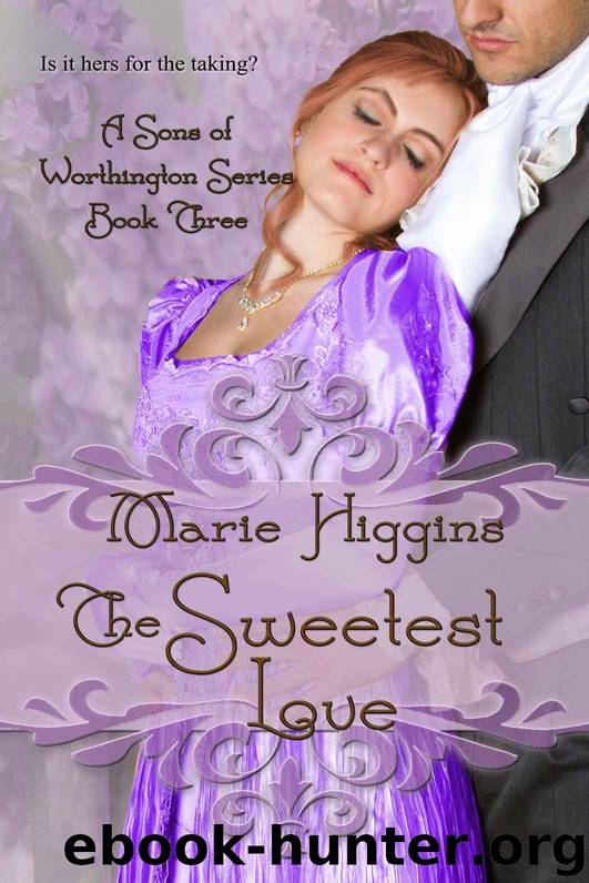The Sweetest Love (Sons of Worthington Series) by Higgins Marie