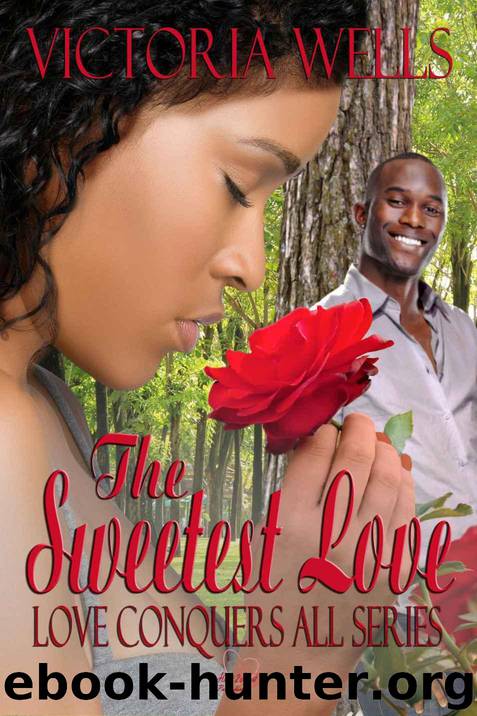 The Sweetest Love by Victoria Wells