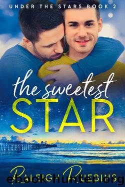 The Sweetest Star: Under the Stars Book 2 by Raleigh Ruebins