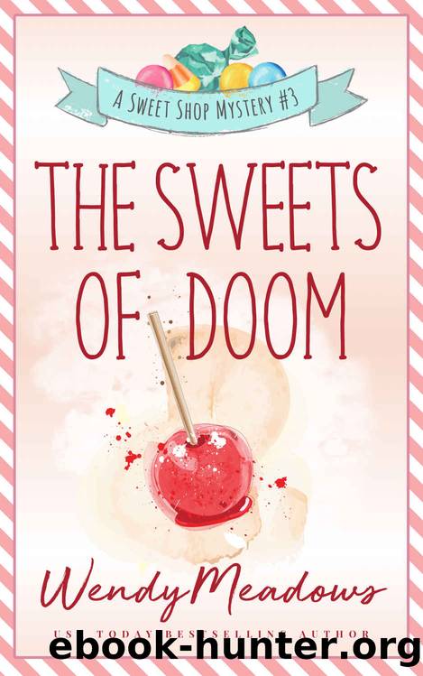 The Sweets of Doom by Wendy Meadows