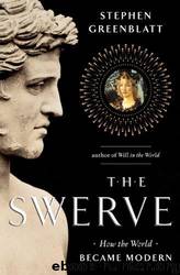The Swerve by Greenblatt Stephen