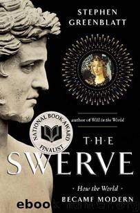 The Swerve: How the World Became Modern by Stephen Greenblatt