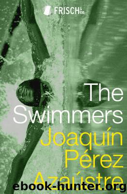 The Swimmers by Joaquín Pérez Azaústre & Joaquin Perez Azaustre