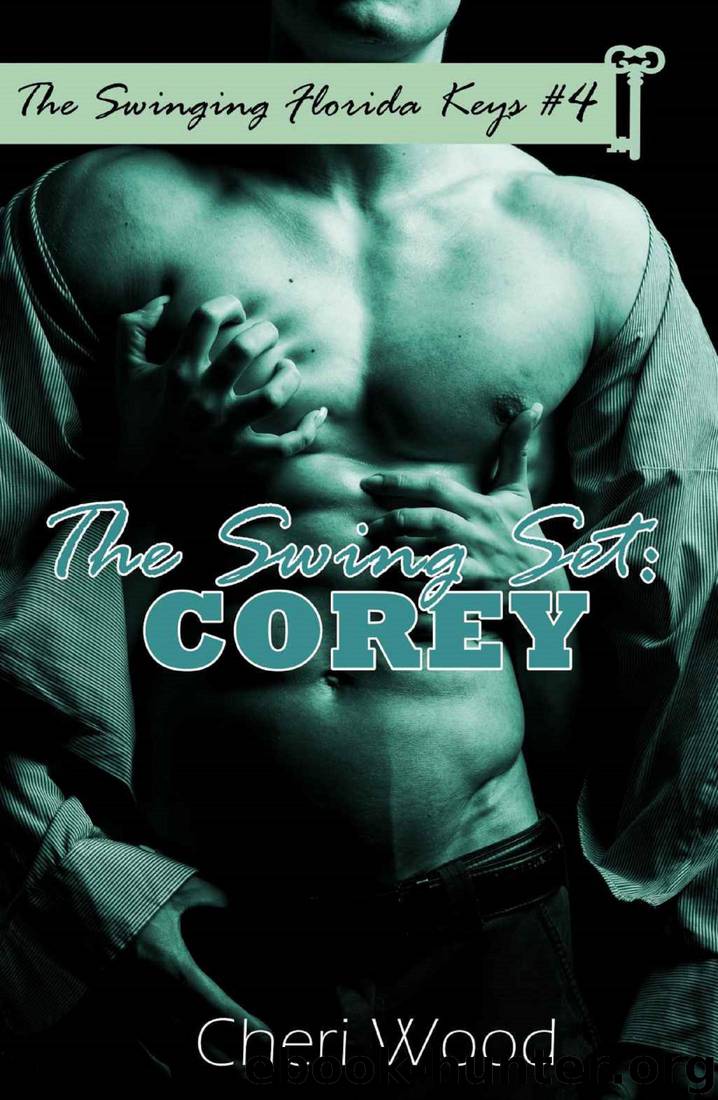 The Swing Set: Corey: (The Swinging Florida Keys #4) by Cheri Wood