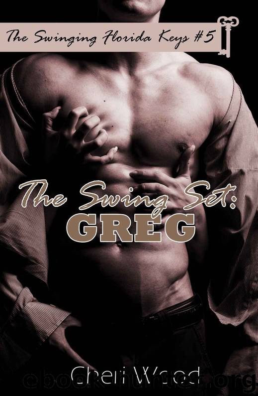 The Swing Set: Greg: (The Swinging Florida Keys #5) by Cheri Wood