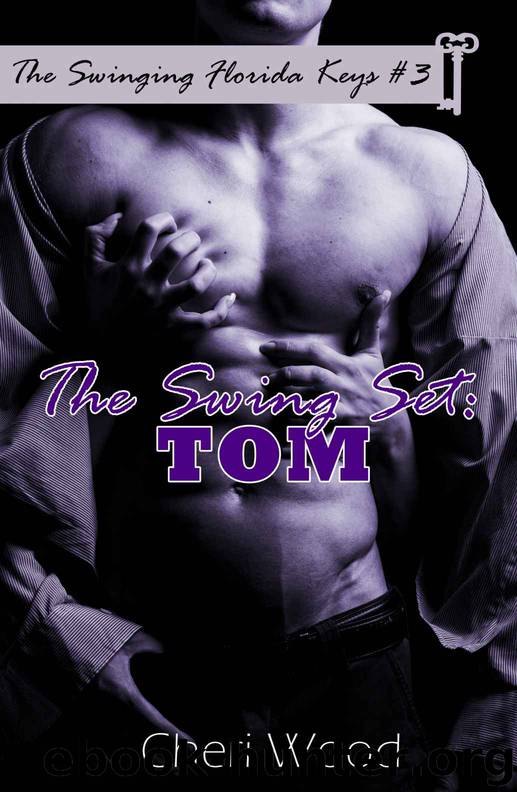 The Swing Set: Tom: (The Swinging Florida Keys #3) by Cheri Wood