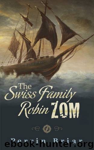 The Swiss Family RobinZOM (Book 2) by Perrin Briar