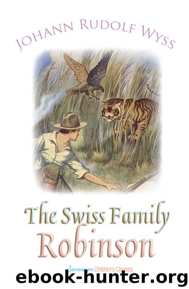 The Swiss Family Robinson by Johann Rudolf Wyss