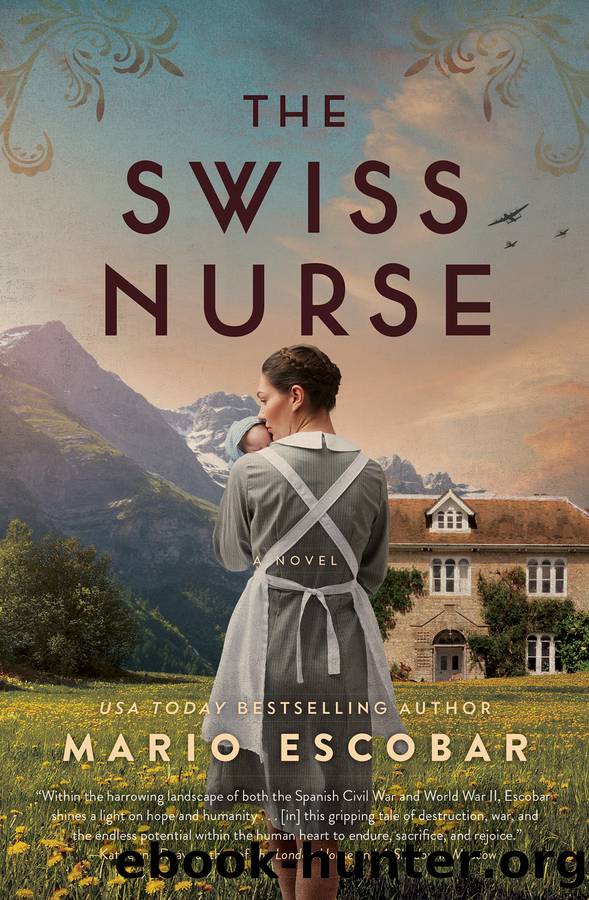 The Swiss Nurse by Mario Escobar