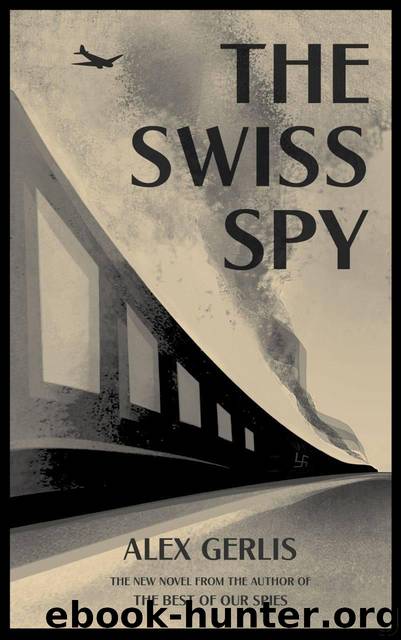 The Swiss Spy by Gerlis Alex