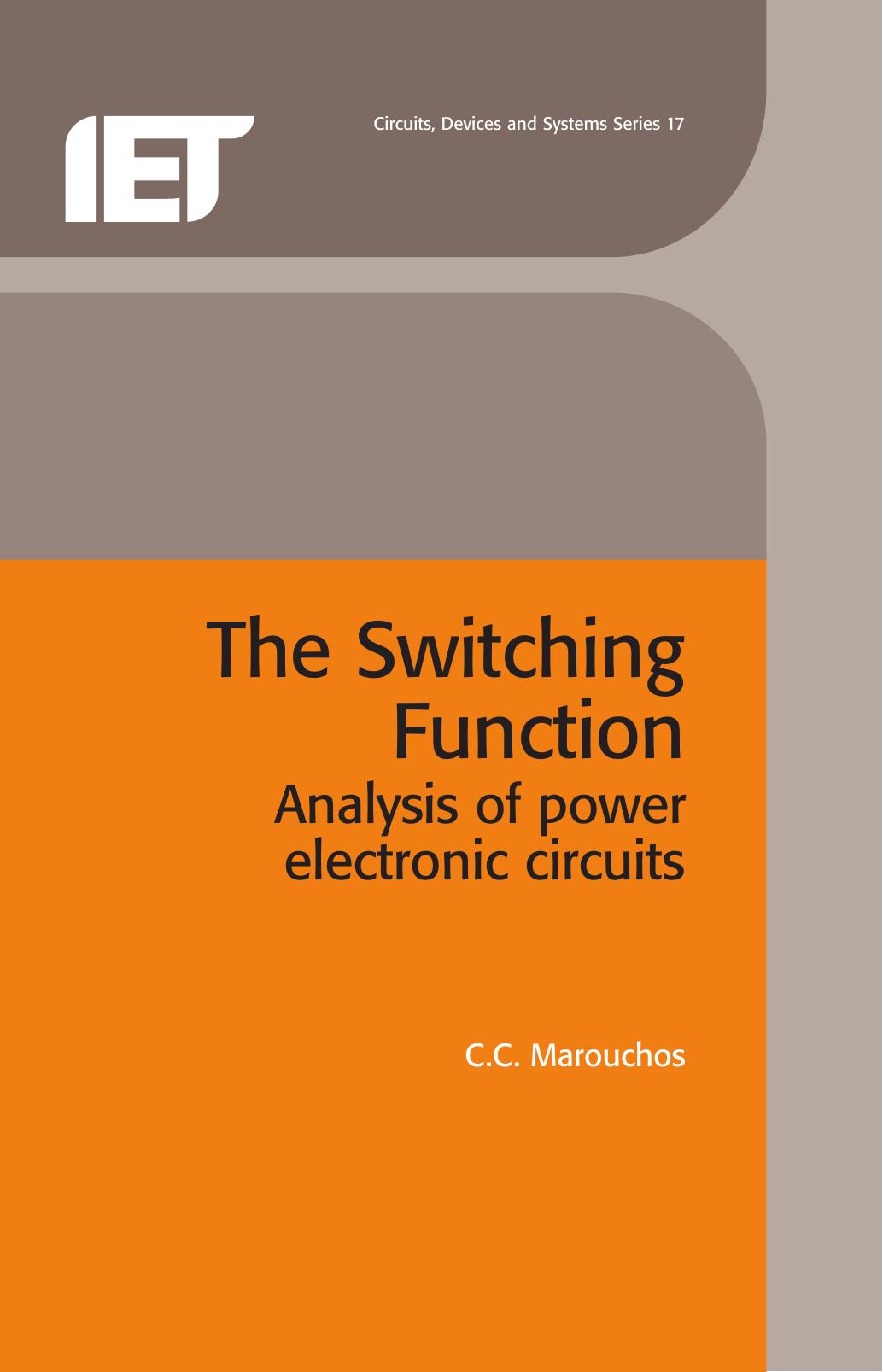 The Switching Function: analysis of power electronic circuits by Unknow