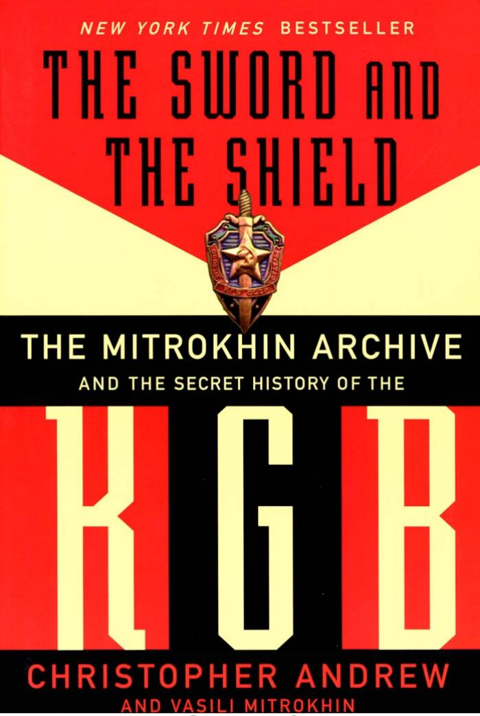 The Sword And The Shield The Mitrokhin Archive And The Secret History Of The KGB by Christopher Andrew Vasili Mitrokhin