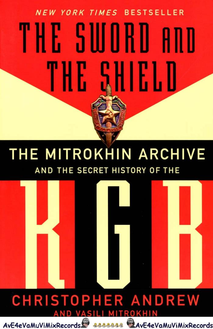 The Sword And The Shield. The Mitrokhin Archive And The Secret History Of The Kgb by Christopher Andrew Vasili Mitrokhin