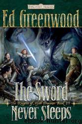 The Sword Never Sleeps - Book 3 by Ed Greenwood