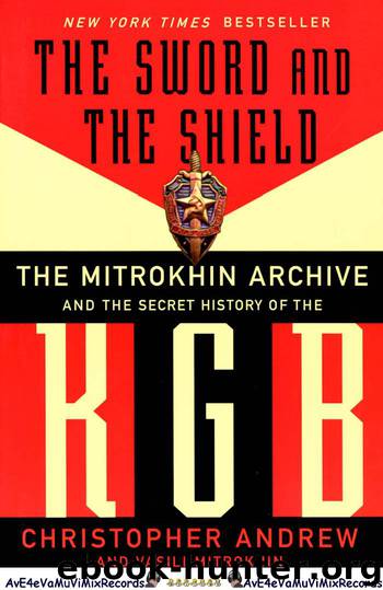 The Sword and the Shield- The Mitrokhin Archive and the Secret History of the KGB by Christopher Andrews