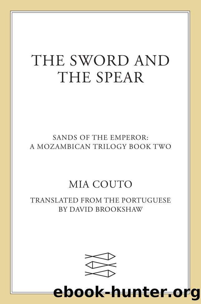 The Sword and the Spear by Mia Couto