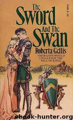The Sword and the Swan by Gellis Roberta
