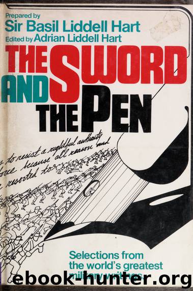 The Sword and the pen : selections from world's greatest military writings by Liddell Hart Basil Henry Sir 1895-1970;Liddell Hart Adrian & Liddell Hart Adrian