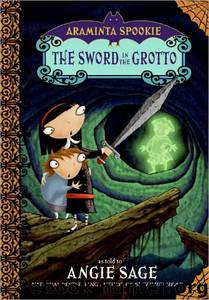 The Sword in the Grotto by Angie Sage