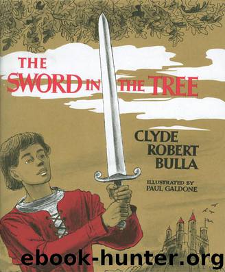 The Sword in the Tree by Clyde Robert Bulla