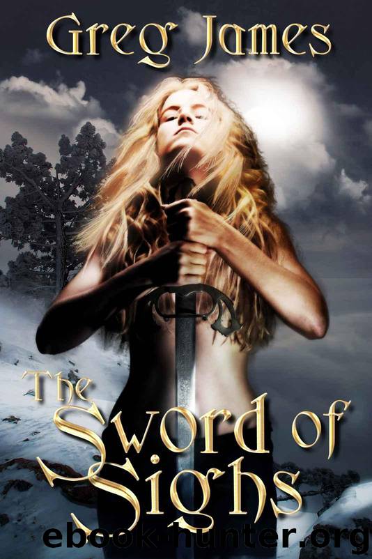 The Sword of Sighs (The Age of the Flame: Book One) by James Greg