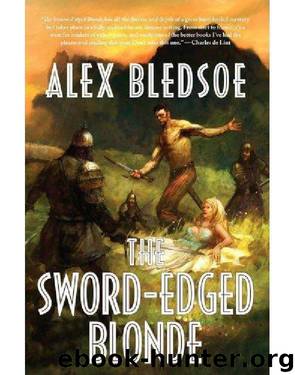 The Sword-Edged blonde by Alex Bledsoe