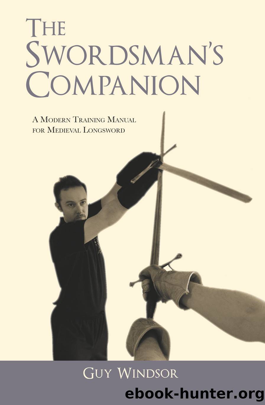 The Swordsman's Companion by Guy Windsor