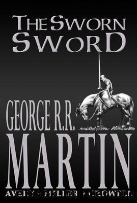 The Sworn Sword by George RR Martin
