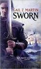 The Sworn by Gail Z. Martin