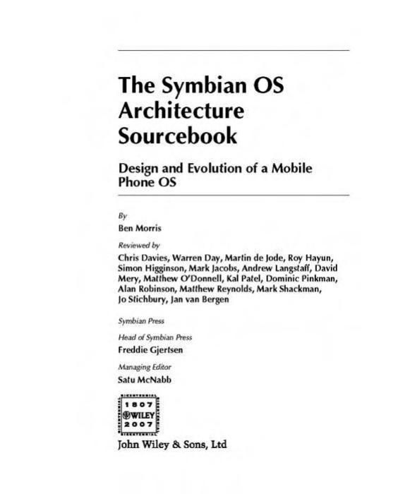 The Symbian OS Architecture Sourcebook: Design and Evolution of a Mobile Phone OS by Ben Morris