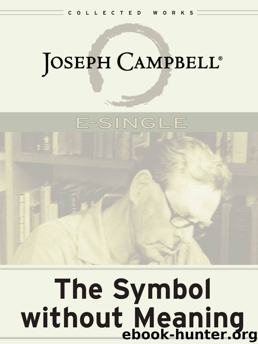 The Symbol without Meaning by Joseph Campbell
