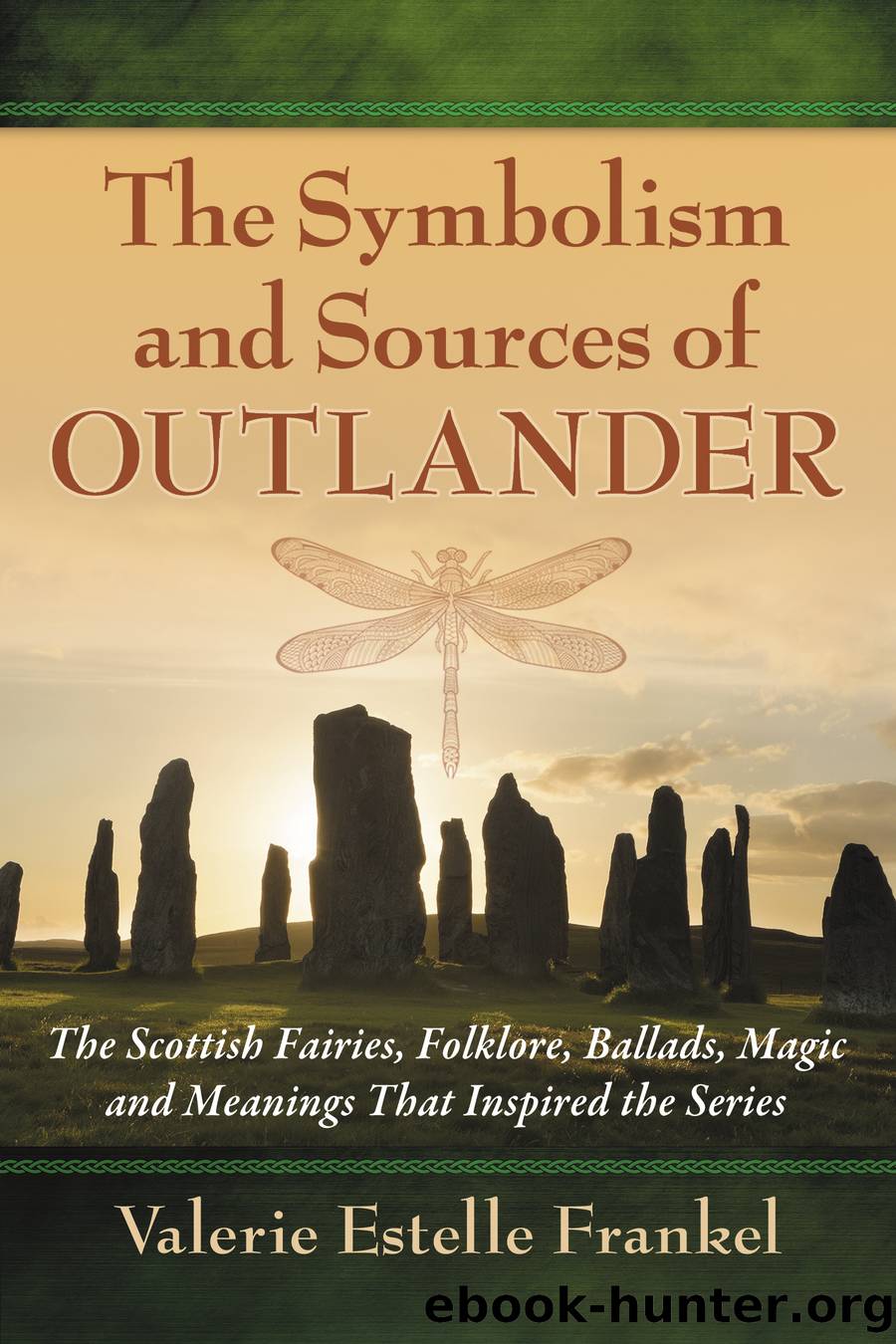 The Symbolism and Sources of Outlander by Valerie Estelle Frankel
