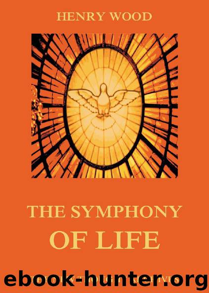 The Symphony Of Life by Henry Wood