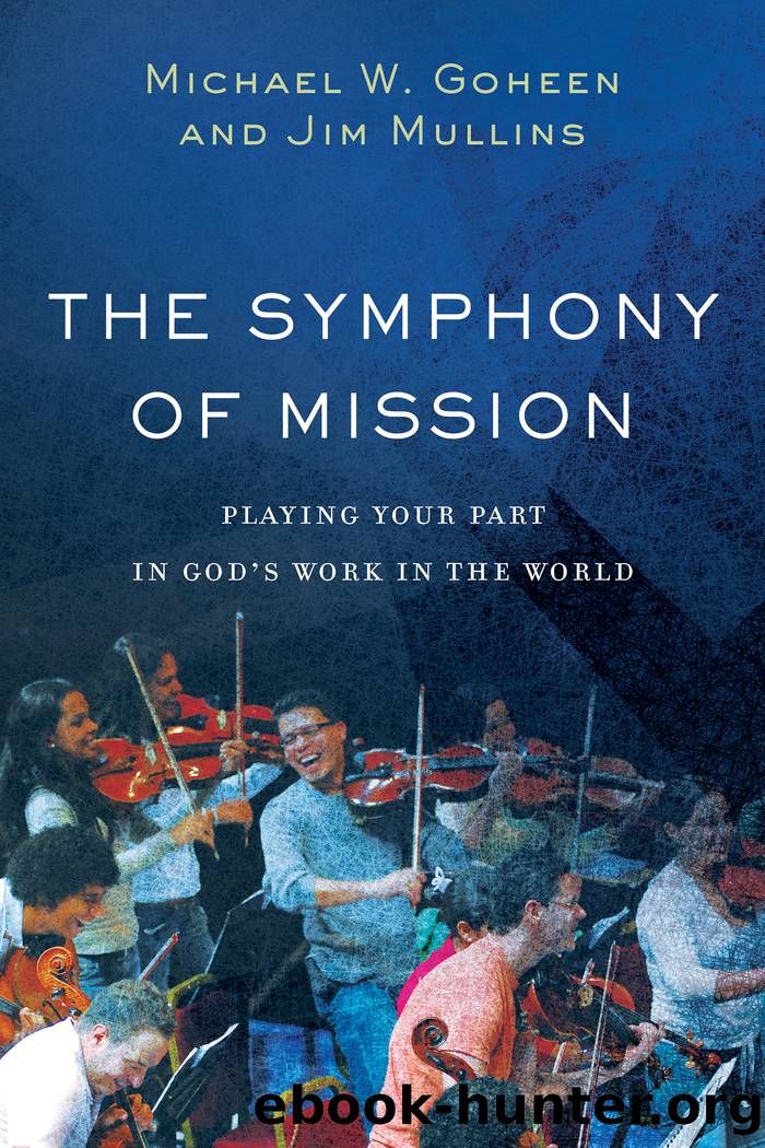 The Symphony of Mission by Michael W. Goheen