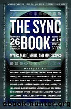 The Sync Book: Myths, Magic, Media, and Mindscapes by Alan Abbadessa
