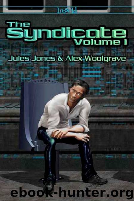 The Syndicate: Volume 1 by Jules Jones & Alex Woolgrave