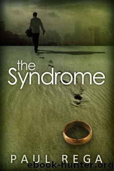 The Syndrome: Based on a True Story (Book #1) by Paul Rega