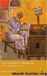 The Synoptic Problem by Mark Goodacre