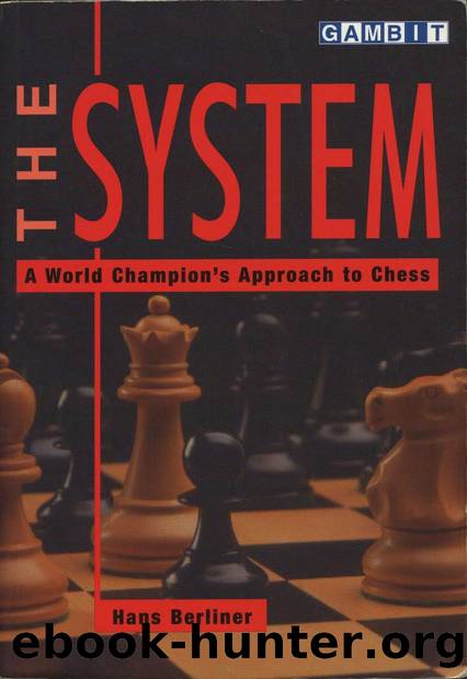 The System A World Championâs Approach to Chess (Berliner) by Unknown