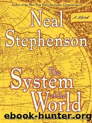The System of the World (The Baroque Cycle) by Neal Stephenson