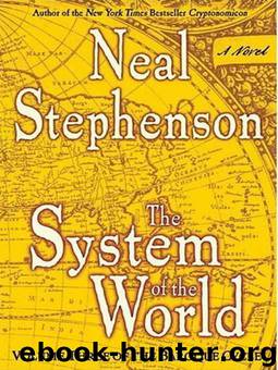The System of the World by Neal Stephenson